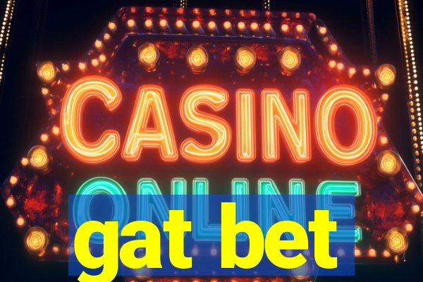 gat bet