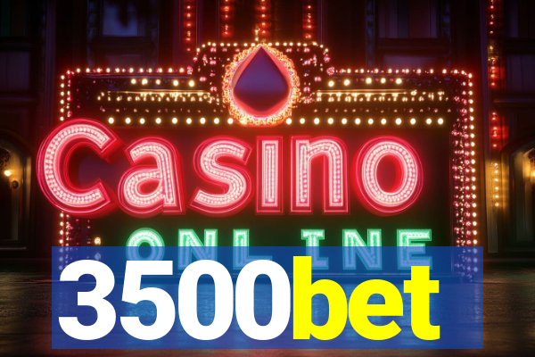 3500bet