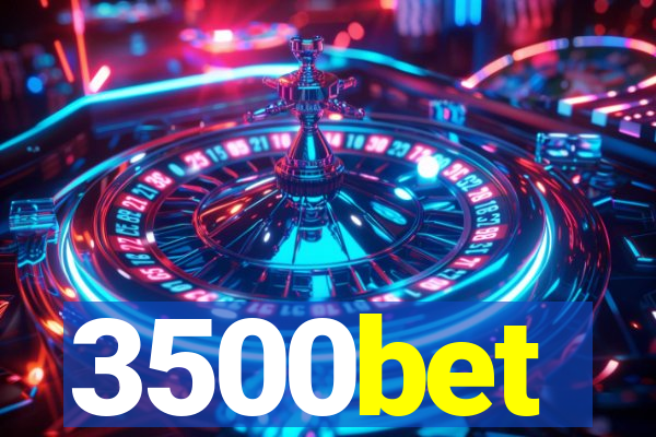 3500bet