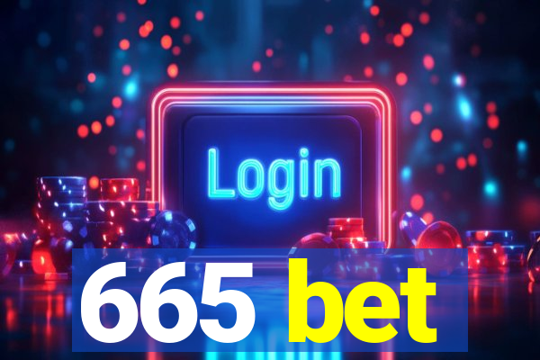 665 bet