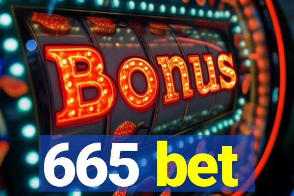 665 bet