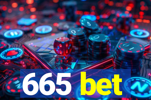 665 bet