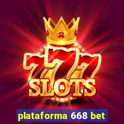 plataforma 668 bet