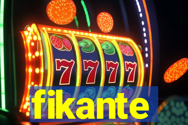 fikante