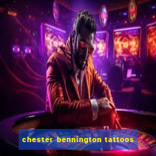 chester bennington tattoos