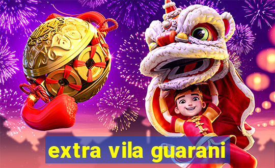 extra vila guarani