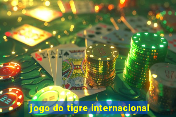 jogo do tigre internacional