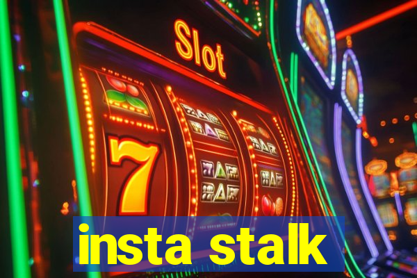 insta stalk