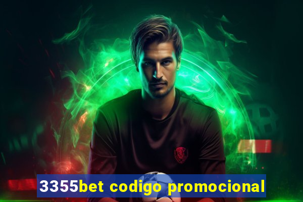 3355bet codigo promocional