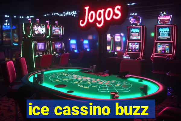 ice cassino buzz