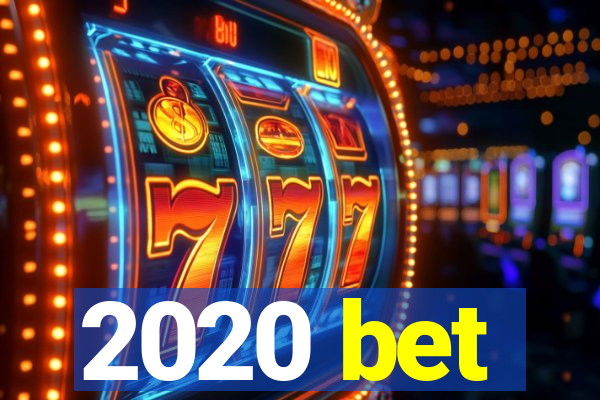 2020 bet
