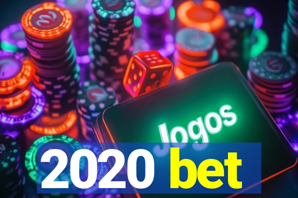2020 bet