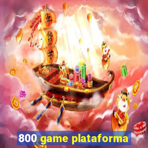 800 game plataforma