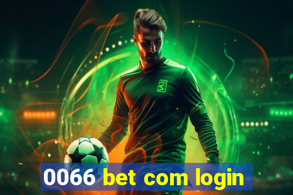 0066 bet com login