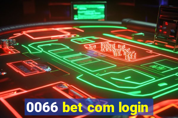 0066 bet com login