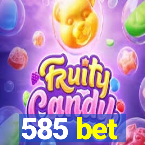 585 bet