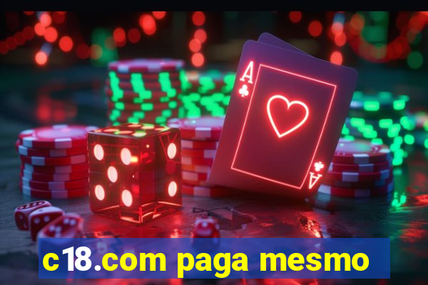 c18.com paga mesmo