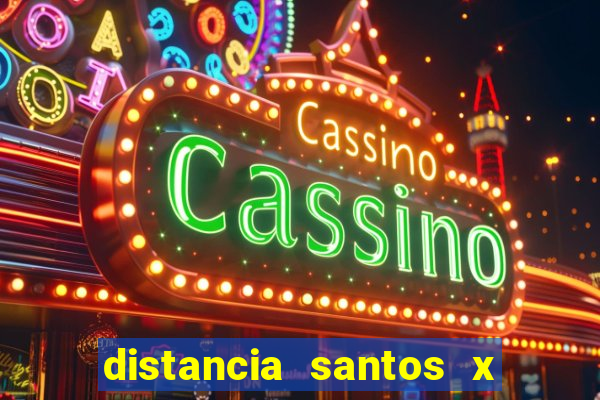 distancia santos x rio de janeiro