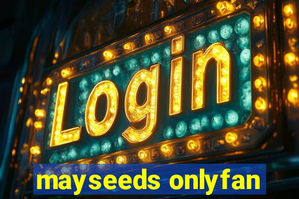 mayseeds onlyfan