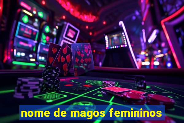 nome de magos femininos