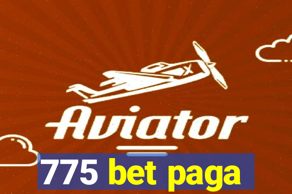 775 bet paga
