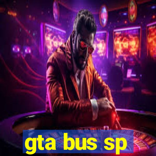 gta bus sp