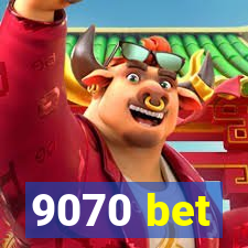 9070 bet