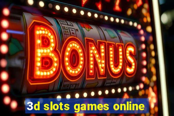 3d slots games online