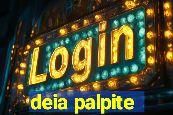 deia palpite