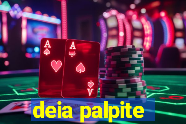 deia palpite