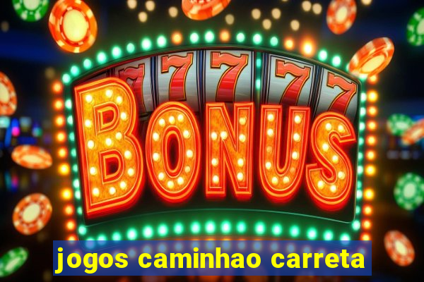 jogos caminhao carreta