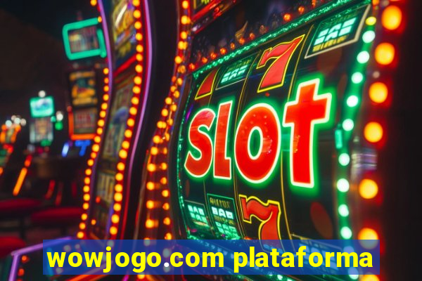 wowjogo.com plataforma