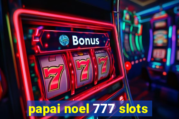 papai noel 777 slots