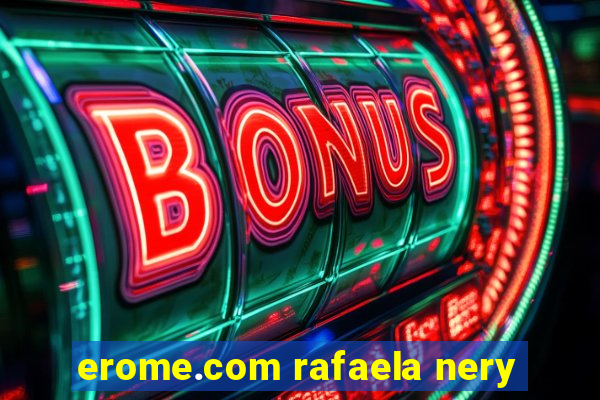 erome.com rafaela nery