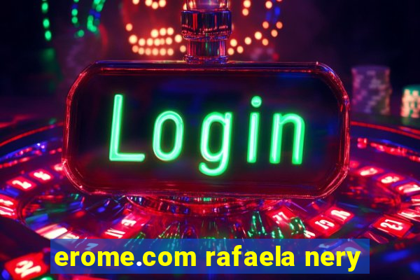 erome.com rafaela nery