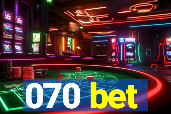070 bet