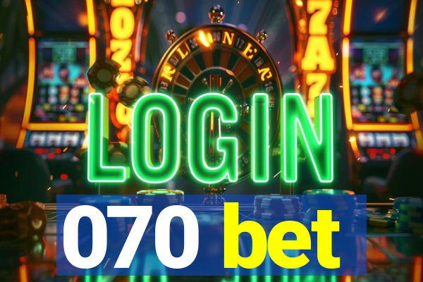070 bet