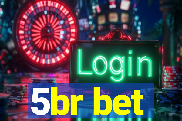 5br bet