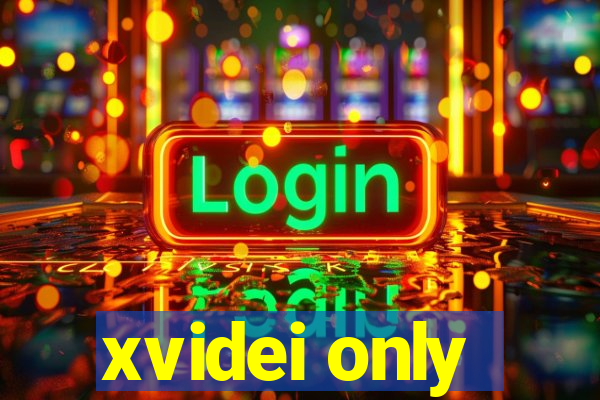 xvidei only