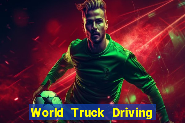 World Truck Driving Simulator Dinheiro Infinito tudo desbloqueado