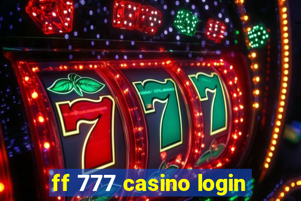 ff 777 casino login