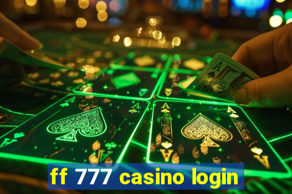 ff 777 casino login