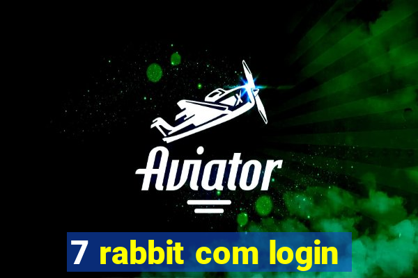 7 rabbit com login