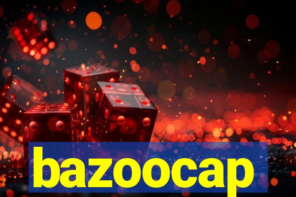 bazoocap