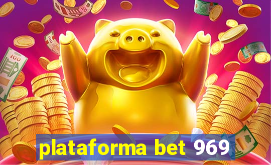 plataforma bet 969