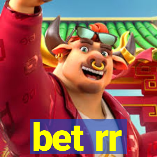 bet rr