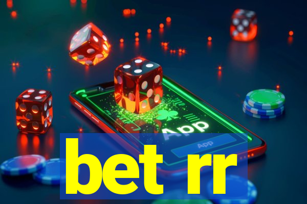 bet rr