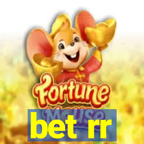 bet rr