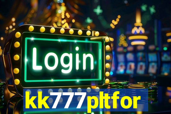 kk777pltfor