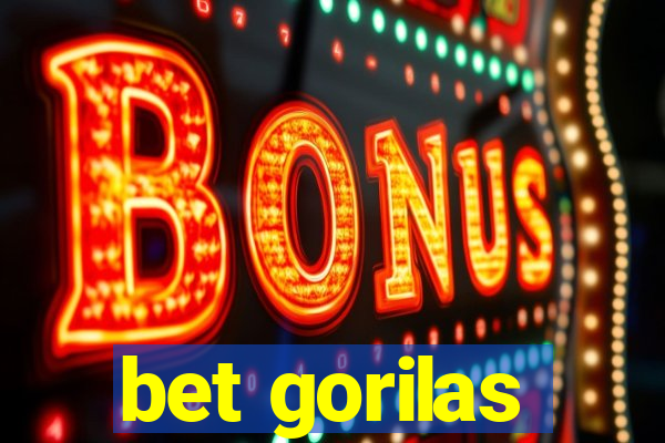 bet gorilas
